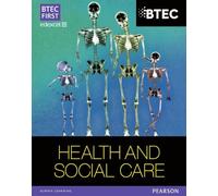 Mrs Heather Higgins – BTEC First in Health and Social Care Student Book – 1st Edition