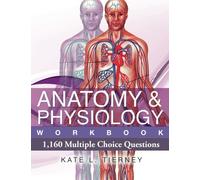 By Ms Kate L Tierney Anatomy & Physiology: 1,160 Multiple Choice Questions (4th Edition) [Paperback]
