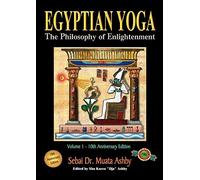 By Muata Ashby Egyptian Yoga Volume 1: The Philosophy of Enlightenment (2nd Edition)