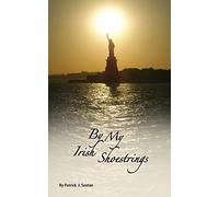 By My Irish Shoestrings: A True Story