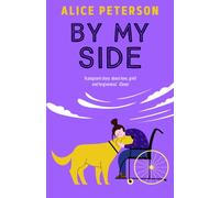 By My Side : Grief, love, and the golden Labrador who changes everything
