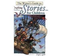 By Nancy Lamb - The Writer's Guide to Crafting Stories for Children (Write for kids library) (1st (first) edition(first) edition)