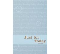 By Narcotics Anonymous Just for Today: Daily Meditations for Recovering Addicts