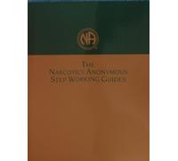 By Narcotics Anonymous - The Narcotics Anonymous Step Working Guides