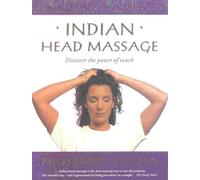 By Narendra Mehta - Indian Head Massage: Discover the power of touch (New Ed)