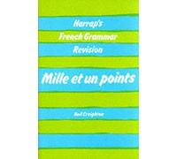 By Neil Creighton - French Grammar Revision - Mille et un points (New edition)