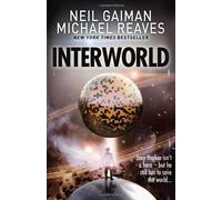By Neil Gaiman Interworld (Interworld 1)
