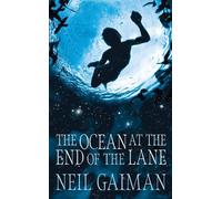By Neil Gaiman - The Ocean at the End of the Lane