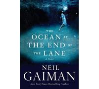 By Neil Gaiman - The Ocean at the End of the Lane: A Novel