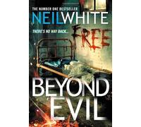 By Neil White Beyond Evil