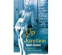 By Nell Dunn - Up The Junction: A Virago Modern Classic (VMC)