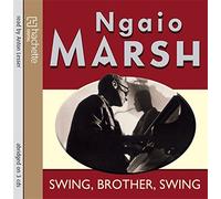 By Ngaio Marsh Swing, Brother, Swing (Abridged edition) [Audio CD]