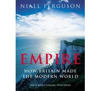 By Niall Ferguson Empire: How Britain Made the Modern World (First 1st Edition) [Hardcover]