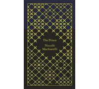 By Niccolo Machiavelli The Prince (Hardcover Classics) [Hardcover]