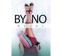 BY NO MEANS