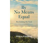 By No Means Equal: Reclaiming the Soul