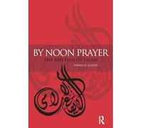 By Noon Prayer: The Rhythm of Islam