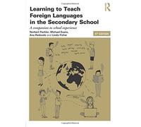 By Norbert Pachler Learning to Teach Foreign Languages in the Secondary School: A companion to school experience (Learning to Teach Subjects in the Secondary School Series) (4th Edition)