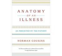 By Norman Cousins Anatomy of an Illness as Perceived by the Patient (New edition)