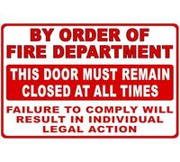 By Order Of Fire Department This Door Must Remain Closed At All Times Warning Metal Sign Tin Signs Aluminum Plaque for Outdoors Use Yard Farm Fence Home Wall Decor 8x12 inch