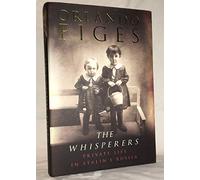 By Orlando Figes The Whisperers: Private Life in Stalin's Russia (First Edition)
