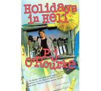 [( By O'Rourke, P J ( Author )Holidays in Hell: In Which Our Intrepid Reporter Travels to the World's Worst Places and Asks, "What's Funny about This" (O'Rourke, P. J.) Paperback Jun- 01-2000 )]