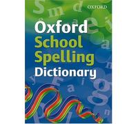By Oxford Dictionaries - Oxford School Spelling Dictionary (2008 edition) (Revised edition)