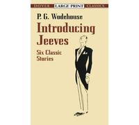 By P. G. Wodehouse Introducing Jeeves: Six Classic Stories (Dover Large Print Classics) [Paperback]