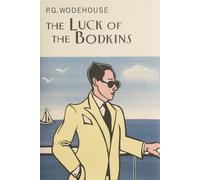 By P.G. Wodehouse The Luck Of The Bodkins (Everyman Wodehouse) [Hardcover]