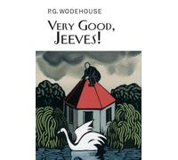 By P.G. Wodehouse Very Good, Jeeves! (EVERYMAN WODEHOUSE) (New Ed) [Hardcover]