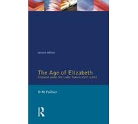 By Palliser Dm The Age Of Elizabeth: England Under The Later Tudors, 1547-1603 [Paperback]