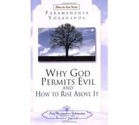 By Paramahansa Yogananda Why God Permits Evil and How to Rise Above It (How-To-Live) [Paperback]