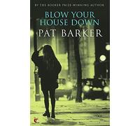 By Pat Barker Blow Your House Down (VMC) (Reissue)