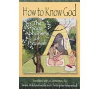 By Patanjali - How to Know God: Yoga Aphorisms of Patanjali (New edition)