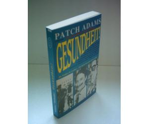 By Patch Adams - House Calls: How We Can All Heal the World One Visit at a Time