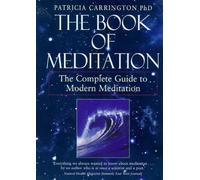 By Patricia Carrington The Book of Meditation: The Complete Guide to Modern Meditation (Revised edition)