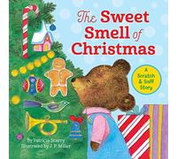 By Patricia M. Scarry The Sweet Smell of Christmas (Scented Storybook)