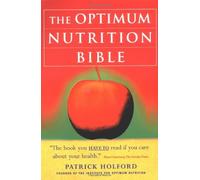 By Patrick Holford The Optimum Nutrition Bible (New edition) [Paperback]