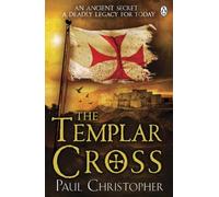 By Paul Christopher - The Templar Cross (Templars 2)