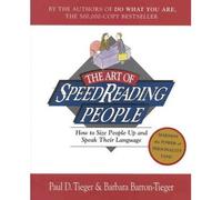 By Paul D Tieger ; Barbara Barron-Tieger ; Marly A Swick ( Author ) [ Art of Speed Reading People: Harness the Power of Personality Type and Create.. By Feb-1999 Paperback