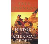 By Paul Johnson A History Of The American People (New edition) [Paperback]
