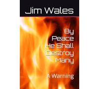 By Peace He Shall Destroy Many: A Warning