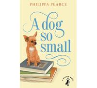 By Pearce Philippa A Dog So Small (A Puffin Book) (Re-issue)