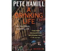 By Pete Hamill A Drinking Life: A Memoir (Paperback) (Third Printing)