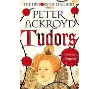 By Peter Ackroyd - Tudors: A History of England Volume II (History of England Vol 2)