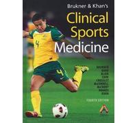 By Peter Brukner Brukner & Khan's Clinical Sports Medicine (4th Edition)