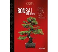 By Peter Chan Bonsai Secrets: Designing, Growing, and Caring for Your Miniature Masterpieces [Paperback]