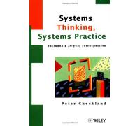 By Peter Checkland Systems Thinking, Systems Practice: Includes a 30 Year Retrospective (Business) (New Ed) [Paperback]