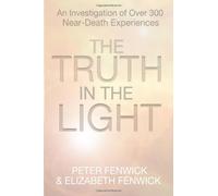 By Peter Fenwick - The Truth in the Light