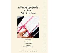 By Peter Hamilton and J Ross Harper A Fingertip Guide to Scots Criminal Law (6th Revised edition)